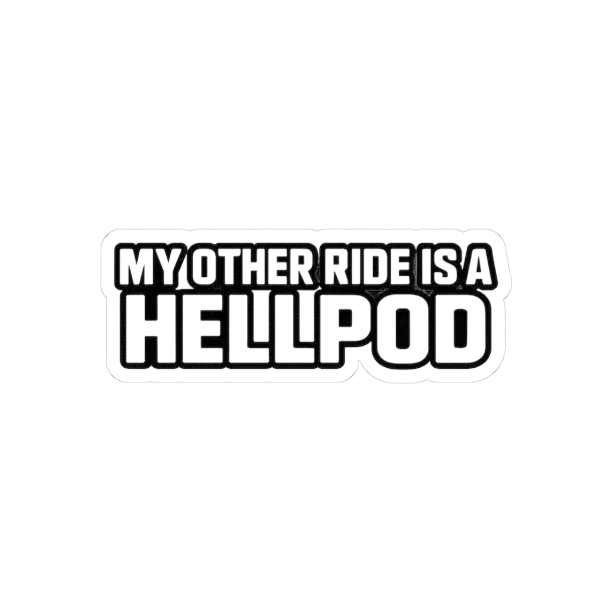 My Other Ride is a Hellpod Sticker | Funny Helldivers Vinyl Decal