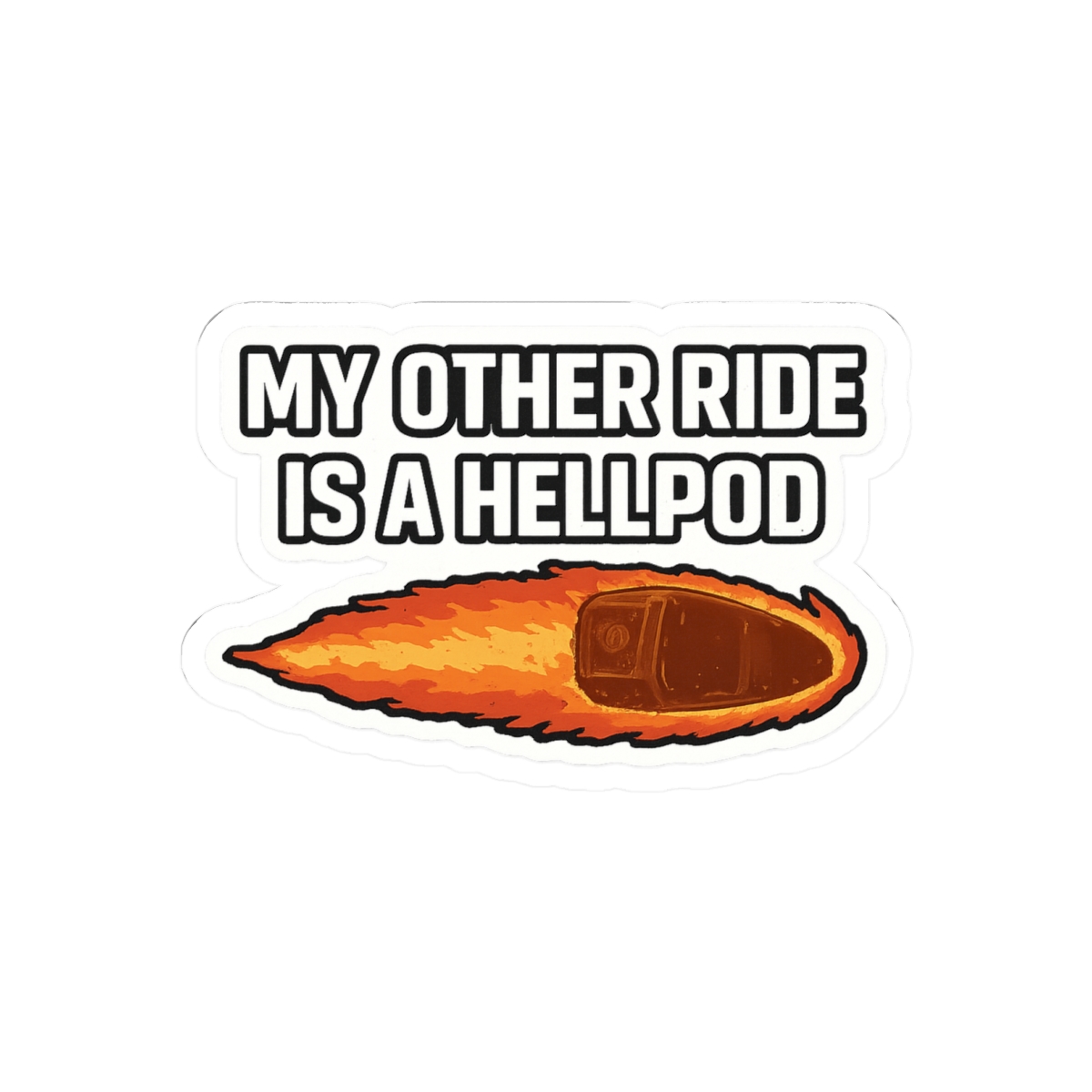 My Other Ride Is a Hellpod Sticker | Funny Helldivers Decal